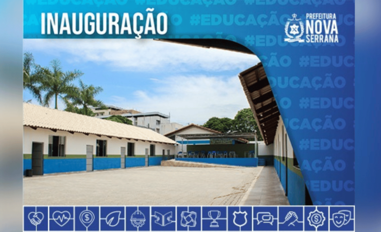 Prefeitura de Nova Serrana entrega reforma e ampliação da Escola José Américo de Lacerda