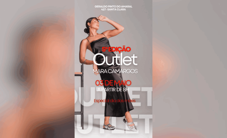 Outlet Mara Camargos edição especial para o Dia das Mães