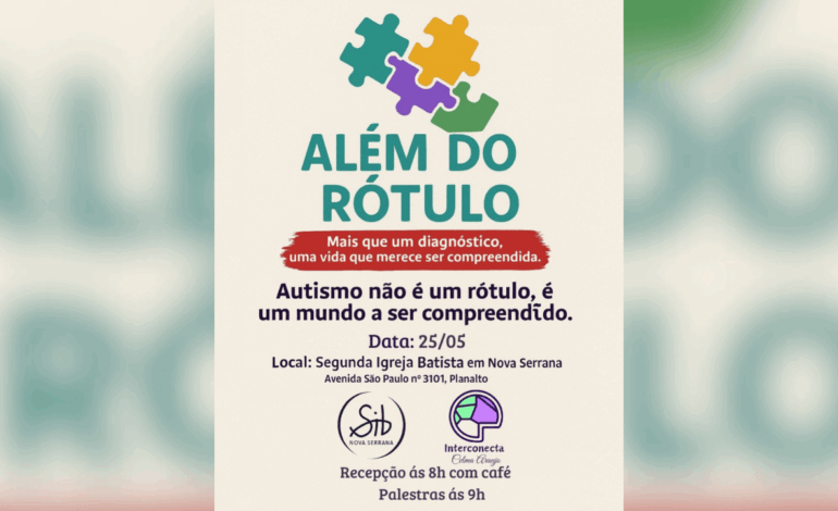 Evento “Além do Rótulo” promove acolhimento e conscientização sobre o Autismo em Nova Serrana