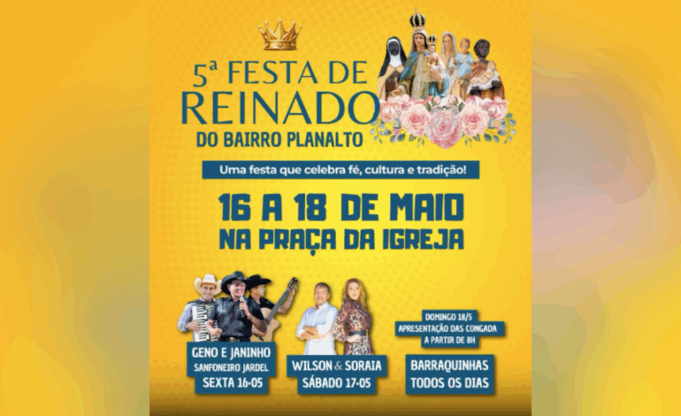 Começa hoje a 5ª edição da Festa de Reinado do Bairro Planalto