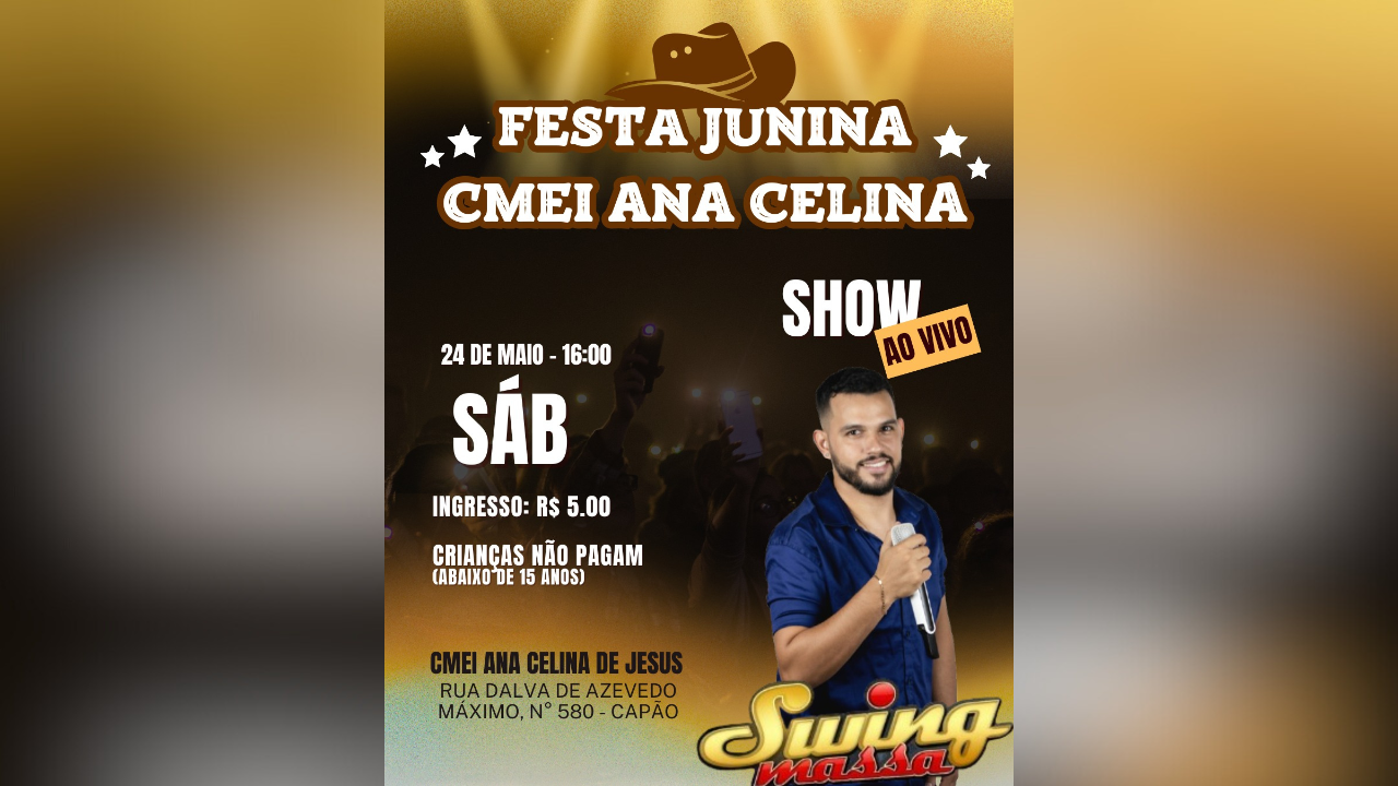 CMEI Ana Celina realiza Festa Junina com show ao vivo no próximo sábado (24)
