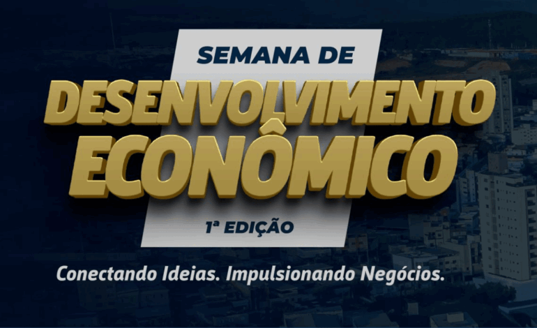 1ª Semana de Desenvolvimento Econômico impulsiona o empreendedorismo e a inovação em Nova Serrana