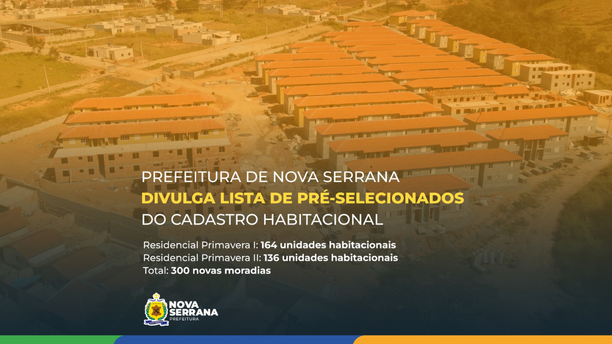 PREFEITURA DE NOVA SERRANA DIVULGA LISTA DE PRÉ-SELECIONADOS DO CADASTRO HABITACIONAL