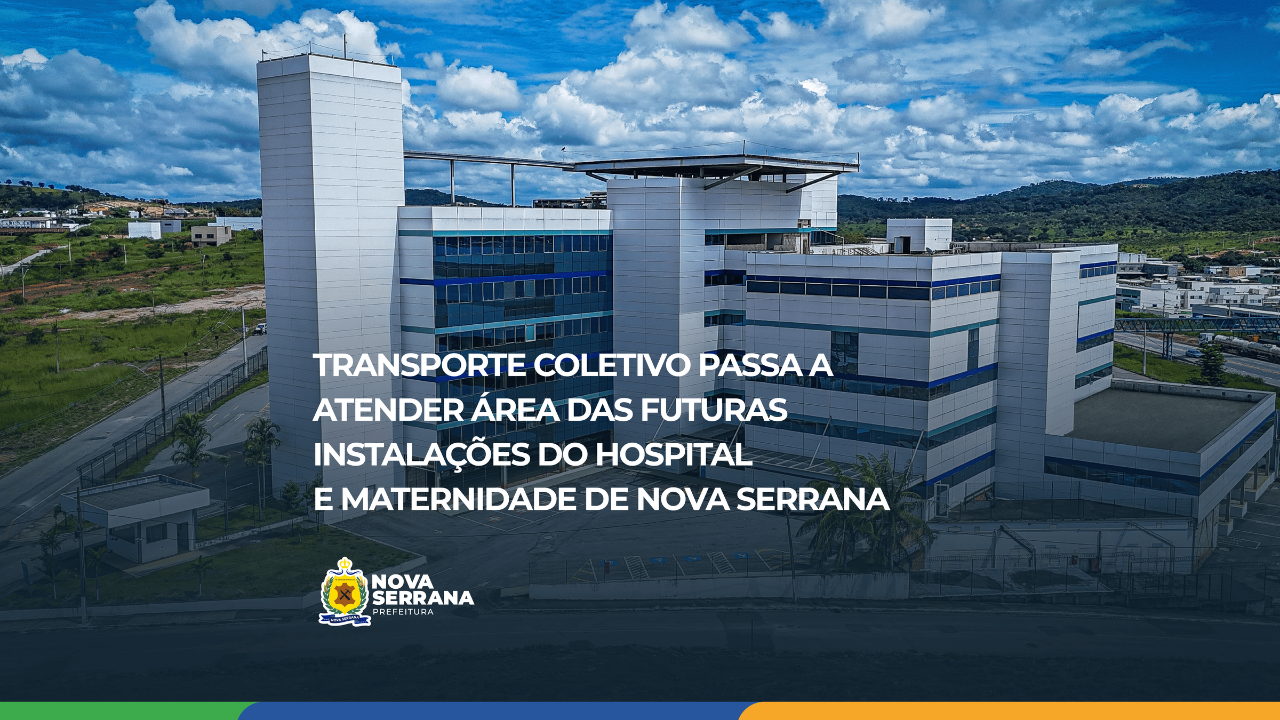 Transporte coletivo amplia atendimento e passa a atender área do futuro Hospital e Maternidade de Nova Serrana